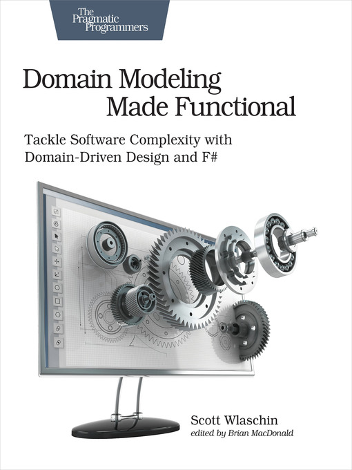 Title details for Domain Modeling Made Functional by Scott Wlaschin - Available